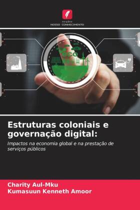 Estruturas coloniais e governação digital: