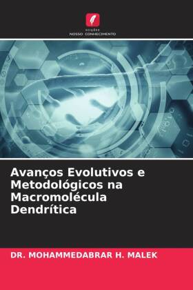 Avanços Evolutivos e Metodológicos na Macromolécula Dendrítica