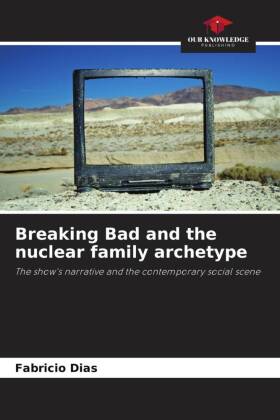 Breaking Bad and the nuclear family archetype