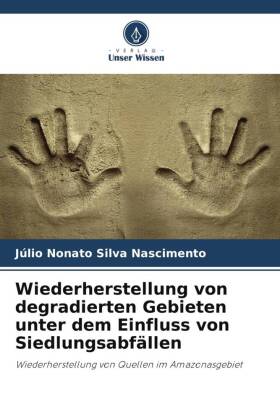 Wiederherstellung von degradierten Gebieten unter dem Einfluss von Siedlungsabfällen