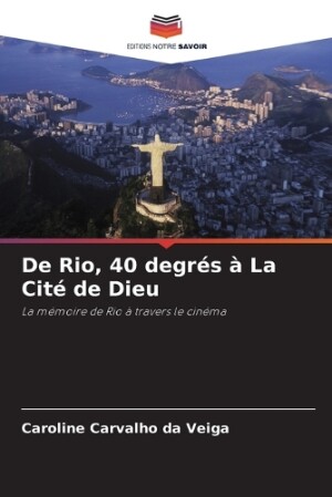 De Rio, 40 degrés à La Cité de Dieu