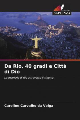 Da Rio, 40 gradi e Città di Dio