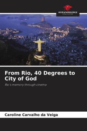 From Rio, 40 Degrees to City of God