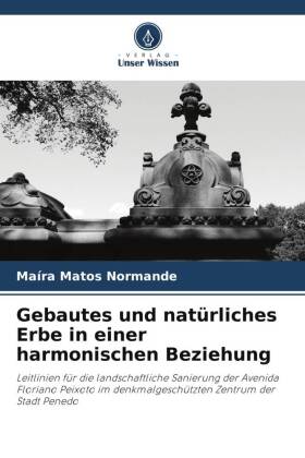 Gebautes und natürliches Erbe in einer harmonischen Beziehung