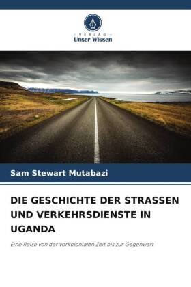 Geschichte Der Strassen Und Verkehrsdienste in Uganda