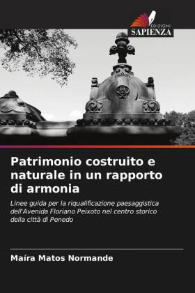 Patrimonio costruito e naturale in un rapporto di armonia