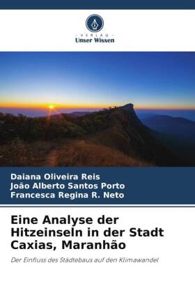 Eine Analyse der Hitzeinseln in der Stadt Caxias, Maranhão