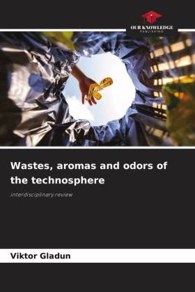 Wastes, aromas and odors of the technosphere