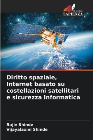 Diritto spaziale, Internet basato su costellazioni satellitari e sicurezza informatica