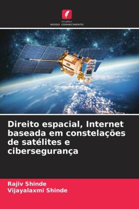 Direito espacial, Internet baseada em constelações de satélites e cibersegurança