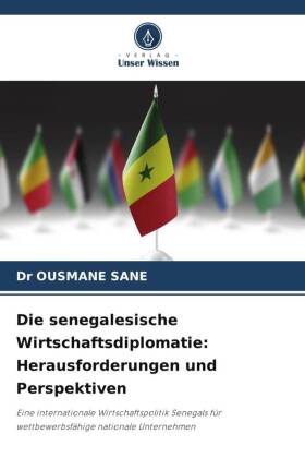 Die senegalesische Wirtschaftsdiplomatie: Herausforderungen und Perspektiven