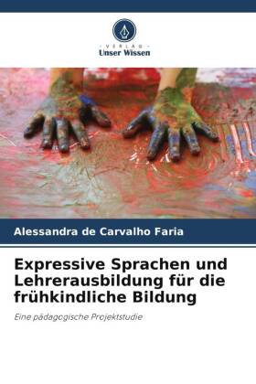 Expressive Sprachen und Lehrerausbildung für die frühkindliche Bildung