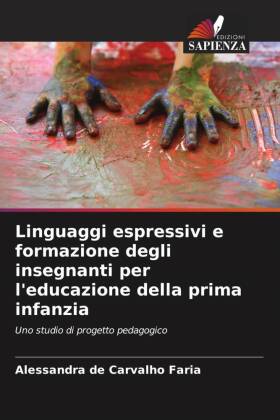 Linguaggi espressivi e formazione degli insegnanti per l'educazione della prima infanzia