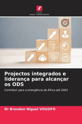 Projectos integrados e liderança para alcançar os ODS