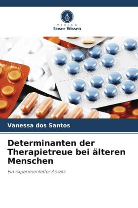 Determinanten der Therapietreue bei älteren Menschen