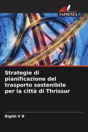 Strategie di pianificazione del trasporto sostenibile per la città di Thrissur