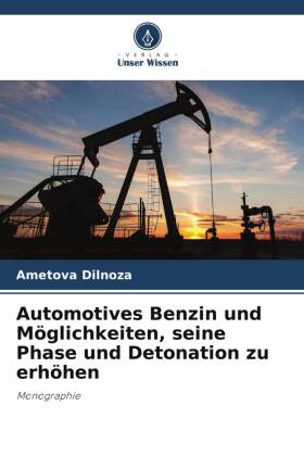 Automotives Benzin und Möglichkeiten, seine Phase und Detonation zu erhöhen