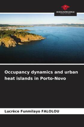 Occupancy dynamics and urban heat islands in Porto-Novo