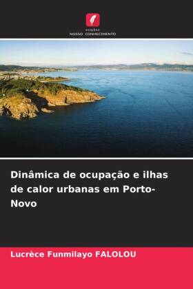 Dinâmica de ocupação e ilhas de calor urbanas em Porto-Novo