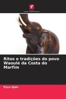 Ritos e tradições do povo Waoulé da Costa do Marfim