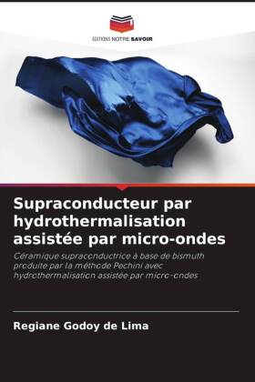 Supraconducteur par hydrothermalisation assistée par micro-ondes