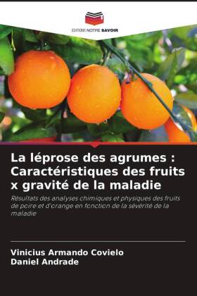 La léprose des agrumes : Caractéristiques des fruits x gravité de la maladie