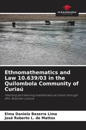 Ethnomathematics and Law 10.639/03 in the Quilombola Community of Curiaú