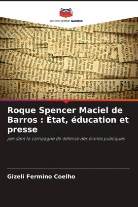 Roque Spencer Maciel de Barros : État, éducation et presse