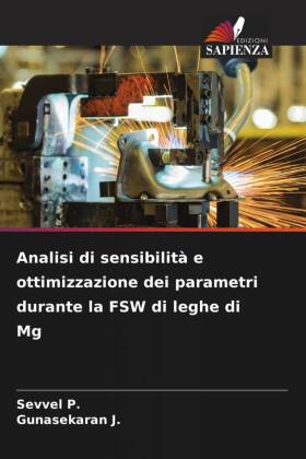 Analisi di sensibilità e ottimizzazione dei parametri durante la FSW di leghe di Mg