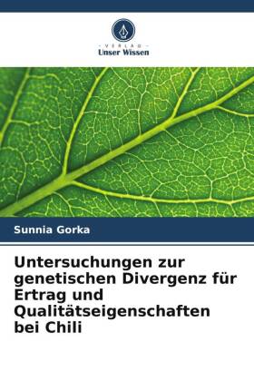 Untersuchungen zur genetischen Divergenz für Ertrag und Qualitätseigenschaften bei Chili