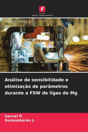 Análise de sensibilidade e otimização de parâmetros durante a FSW de ligas de Mg