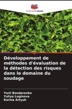 Développement de méthodes d'évaluation de la détection des risques dans le domaine du soudage