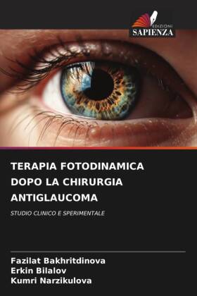 TERAPIA FOTODINAMICA DOPO LA CHIRURGIA ANTIGLAUCOMA