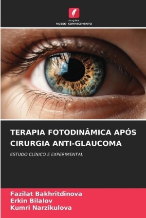 Terapia Fotodinâmica Após Cirurgia Anti-Glaucoma