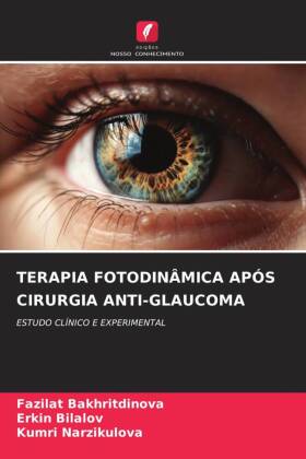 TERAPIA FOTODINÂMICA APÓS CIRURGIA ANTI-GLAUCOMA