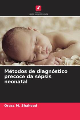 Métodos de diagnóstico precoce da sépsis neonatal