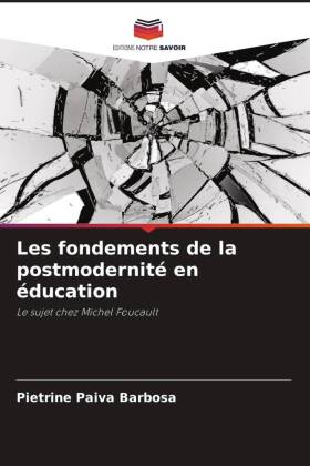 Les fondements de la postmodernité en éducation