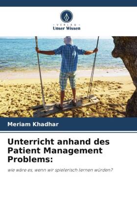 Unterricht anhand des Patient Management Problems: