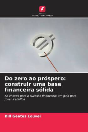 Do zero ao próspero: construir uma base financeira sólida