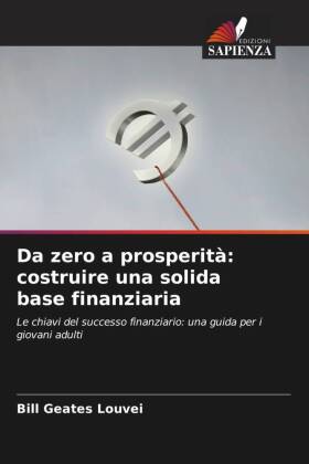 Da zero a prosperità: costruire una solida base finanziaria