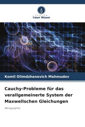 Cauchy-Probleme für das verallgemeinerte System der Maxwellschen Gleichungen