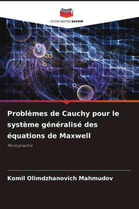 Problèmes de Cauchy pour le système généralisé des équations de Maxwell