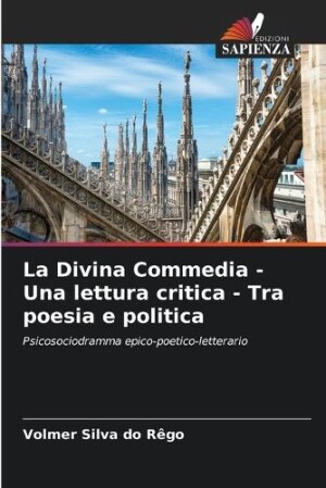 Divina Commedia - Una lettura critica - Tra poesia e politica