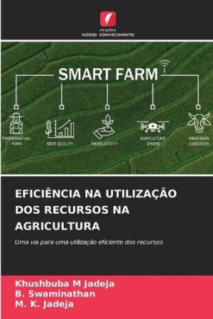 Eficiência Na Utilização DOS Recursos Na Agricultura