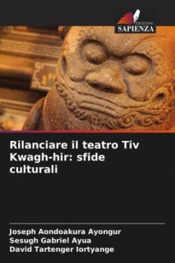 Rilanciare il teatro Tiv Kwagh-hir: sfide culturali