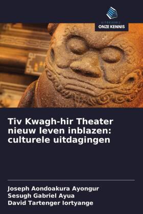 Tiv Kwagh-hir Theater nieuw leven inblazen: culturele uitdagingen