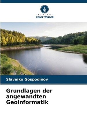 Grundlagen der angewandten Geoinformatik