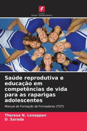 Saúde reprodutiva e educação em competências de vida para as raparigas adolescentes