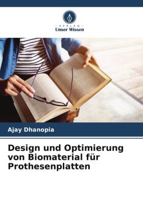 Design und Optimierung von Biomaterial für Prothesenplatten