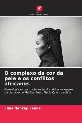 O complexo da cor da pele e os conflitos africanos